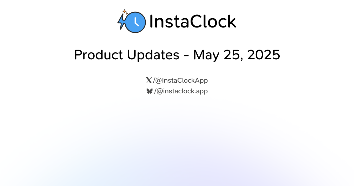 Product Updates - May 25, 2025